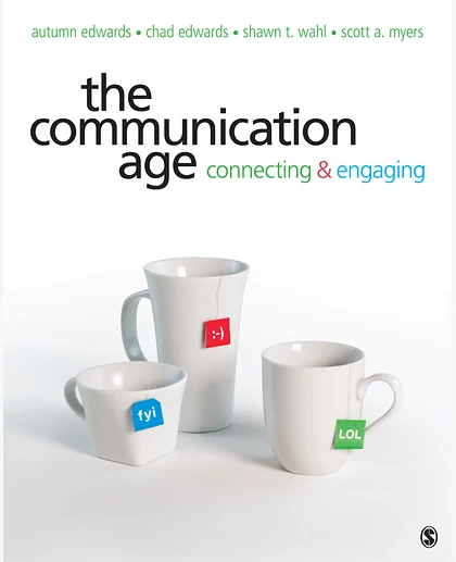 The Communication Age: Connecting & Engaging, 2nd Edition