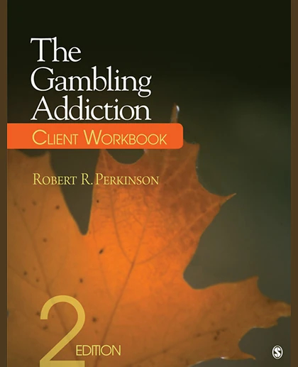 The Gambling Addiction Client Workbook