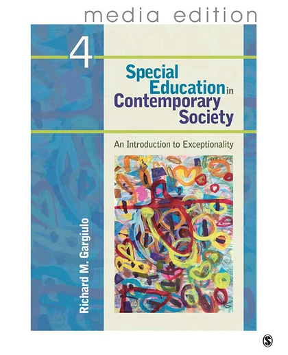 Special Education in Contemporary Society: An Introduction to Exceptionality, 4th Edition