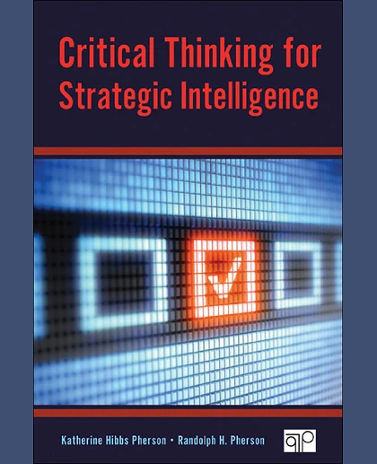Critical Thinking for Strategic Intelligence