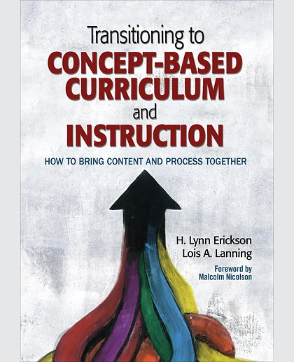 Transitioning to Concept-Based Curriculum and Instruction: How to Bring Content and Process Together, 1st Edition