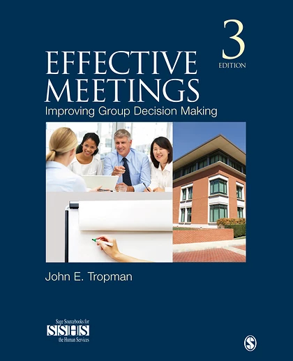 Effective Meetings: Improving Group Decision Making, 3rd Edition