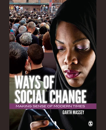 Ways of Social Change: Making Sense of Modern Times