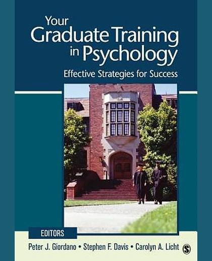 Your Graduate Training in Psychology: Effective Strategies for Success, 1st Edition