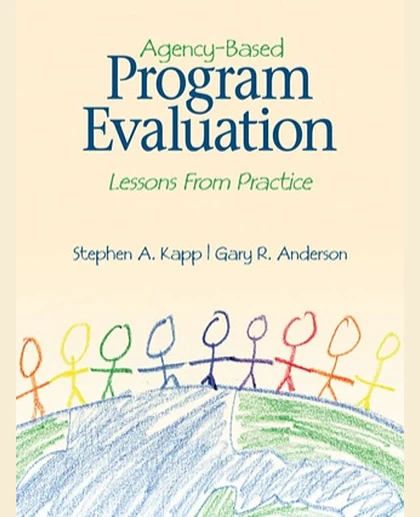 Agency-Based Program Evaluation: Lessons From Practice, 1st Edition