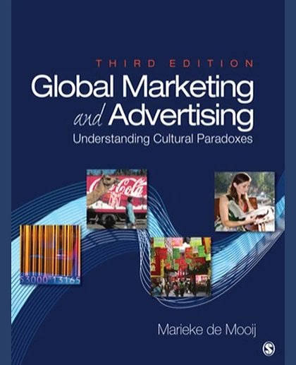 Global Marketing and Advertising: Understanding Cultural Paradoxes, 3rd Edition