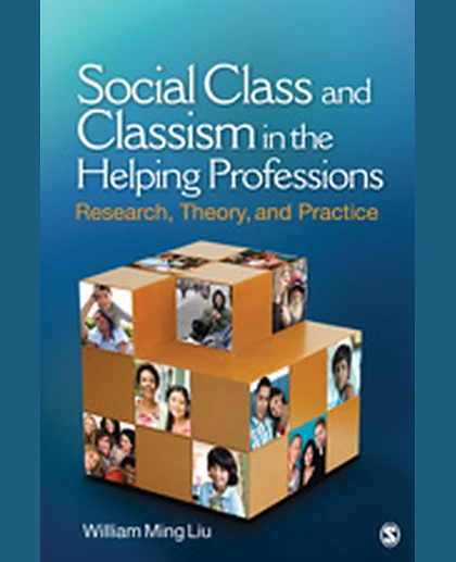 Social Class and Classism in the Helping Professions: Research, Theory, and Practice, 1st Edition