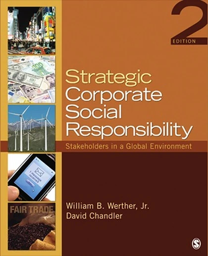 Strategic Corporate Social Responsibility: Stakeholders in a Global Environment, 2nd Edition