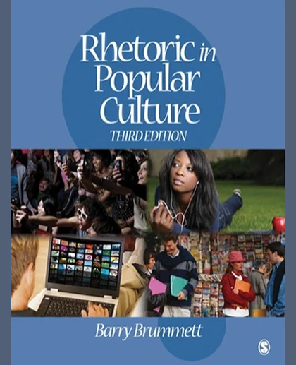 Rhetoric in Popular Culture, 3rd Edition