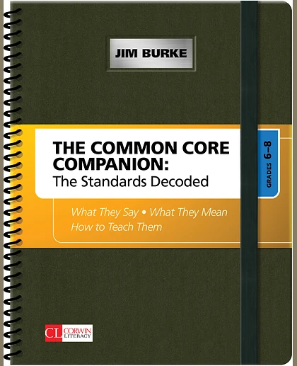 The Common Core Companion: The Standards Decoded, Grades 6-8: What They Say, What They Mean, How to Teach Them, 1st Edition