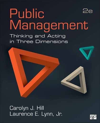 Public Management: Thinking and Acting in Three Dimensions, 2nd Edition