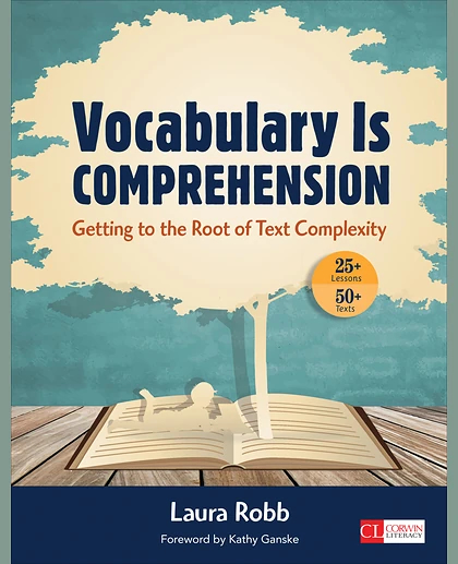 Vocabulary Is Comprehension: Getting to the Root of Text Complexity, 1st Edition