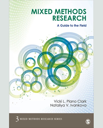 Mixed Methods Research: A Guide to the Field, 1st Edition
