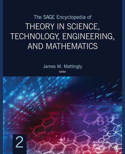 The SAGE Encyclopedia of Theory in Science, Technology, Engineering, and Mathematics, 1st Edition