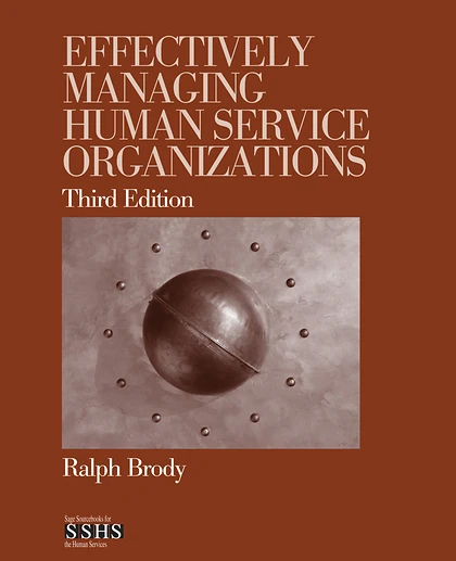 Effectively Managing Human Service Organizations