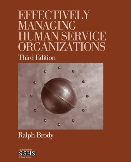 Effectively Managing Human Service Organizations, 3rd Edition