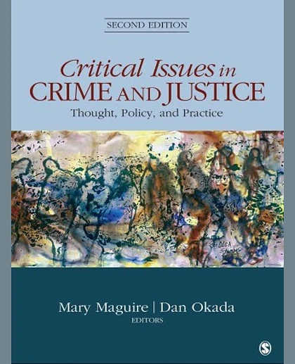 Critical Issues in Crime and Justice: Thought, Policy, and Practice, 2nd Edition