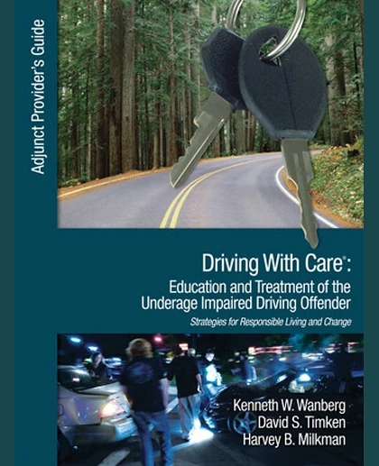 Driving With Care: Education and Treatment of the Underage Impaired Driving Offender, 1st Edition