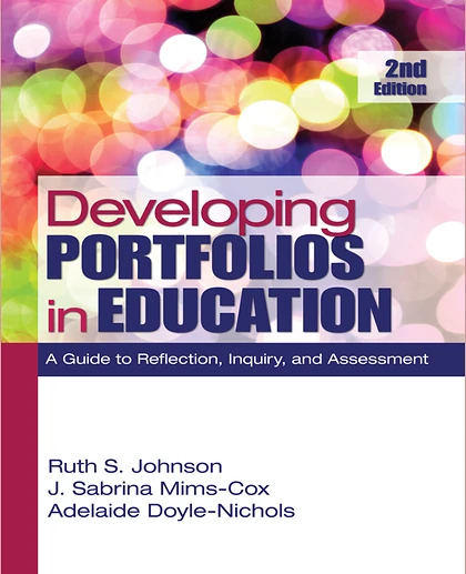 Developing Portfolios in Education: A Guide to Reflection, Inquiry, and Assessment.