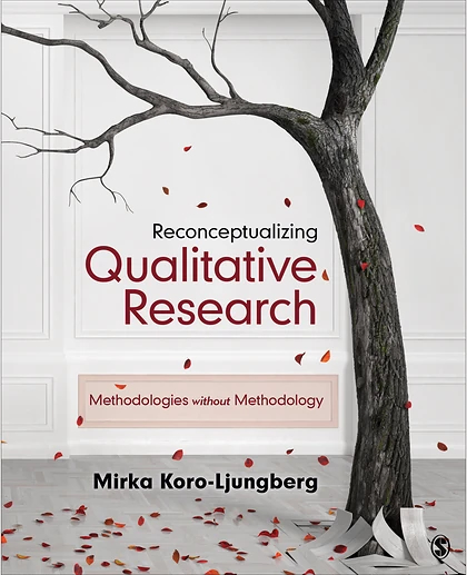 Reconceptualizing Qualitative Research: Methodologies Without Methodology, 1st Edition