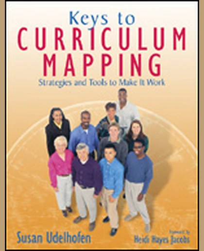 Keys to Curriculum Mapping: Strategies and Tools to Make It Work, 1st Edition