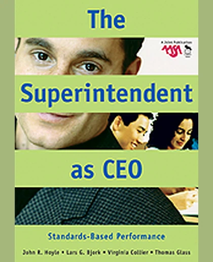 The Superintendent as CEO: Standards-Based Performance, 1st Edition