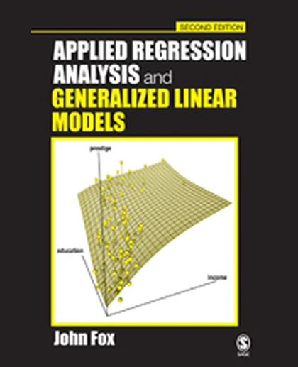 Applied Regression Analysis and Generalized Linear Models, 2nd Edition