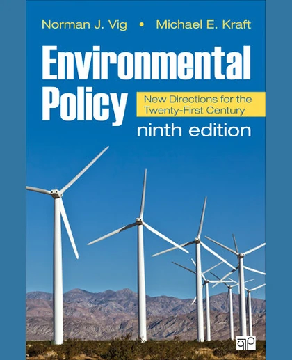 Environmental Policy: New Directions for the Twenty-First Century, 9th Edition