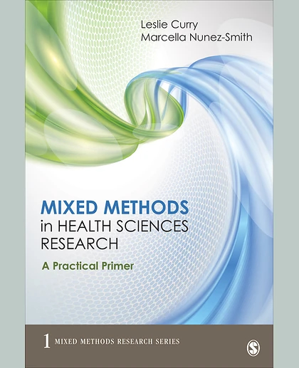 Mixed Methods in Health Sciences Research: A Practical Primer, 1st Edition