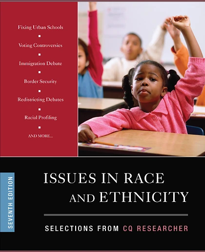 Issues in Race and Ethnicity: Selections from CQ Researcher, 7th Edition