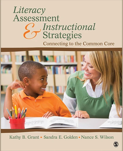 Literacy Assessment and Instructional Strategies: Connecting to the Common Core, 1st Edition