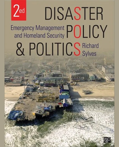 Disaster Policy and Politics: Emergency Management and Homeland Security, 2nd Edition