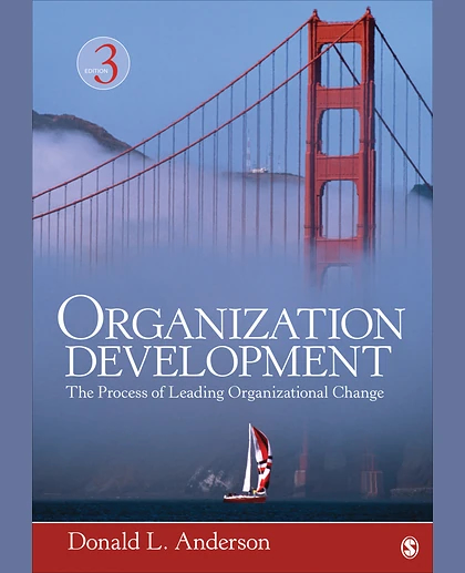 Organization Development: The Process of Leading Organizational Change, 3rd Edition