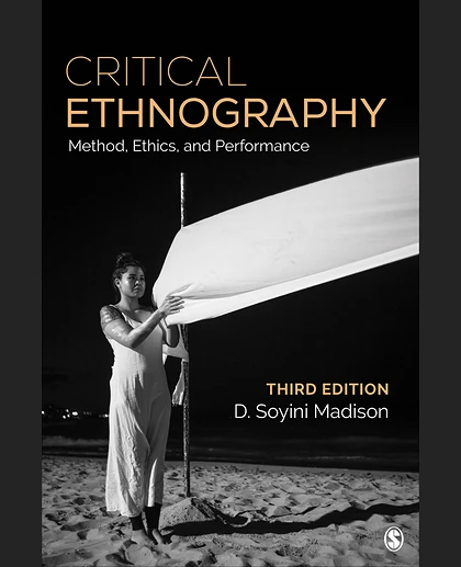 Critical Ethnography: Method, Ethics, and Performance, 3rd Edition