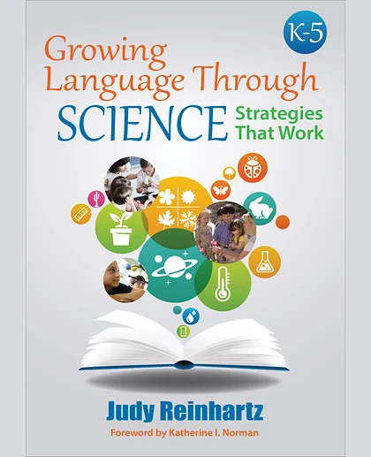 Growing Language Through Science, K-5: Strategies That Work, 1st Edition