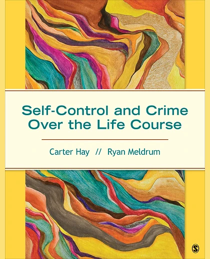 Self-Control and Crime Over the Life Course, 1st Edition
