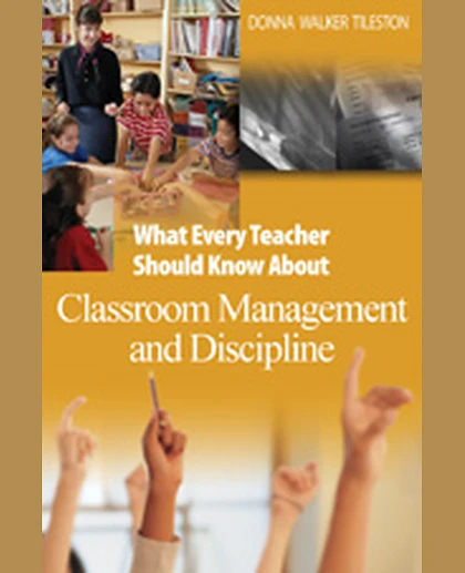 What Every Teacher Should Know About Classroom Management and Discipline, 1st Edition