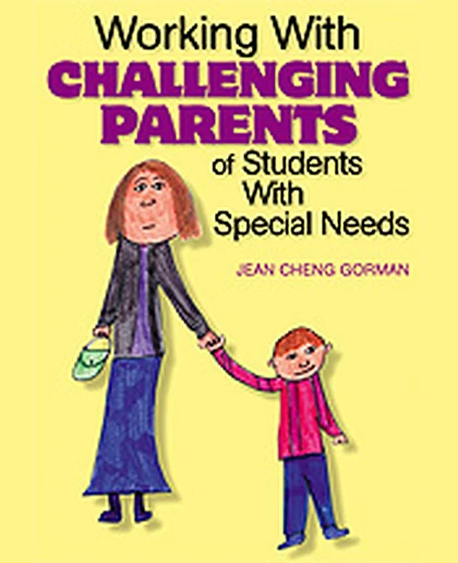 Working With Challenging Parents of Students With Special Needs, 1st Edition