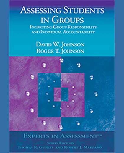 Assessing Students in Groups: Promoting Group Responsibility and Individual Accountability, 1st Edition