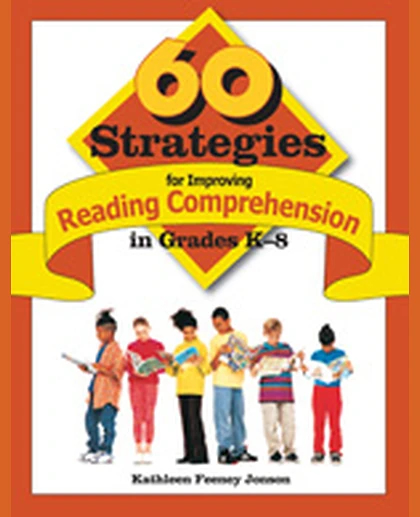 60 Strategies for Improving Reading Comprehension in Grades K-8, 1st Edition