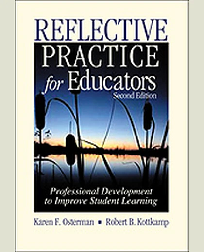 Reflective Practice for Educators: Professional Development to Improve Student Learning, 2nd Edition
