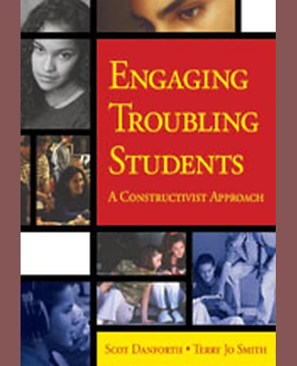 Engaging Troubling Students: A Constructivist Approach, 1st Edition