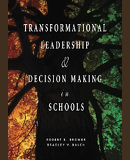 Transformational Leadership & Decision Making in Schools, 1st Edition