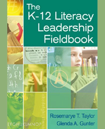 The K-12 Literacy Leadership Fieldbook, 1st Edition