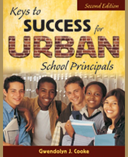 Keys to Success for Urban School Principals, 2nd Edition