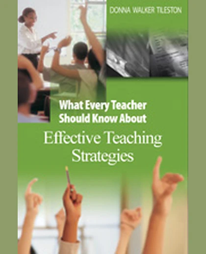 What Every Teacher Should Know About Effective Teaching Strategies, 1st Edition