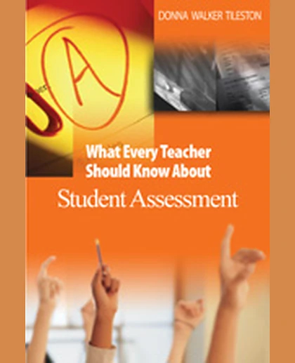 What Every Teacher Should Know About Student Assessment, 1st Edition
