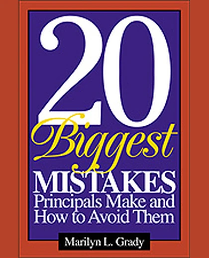 20 Biggest Mistakes Principals Make and How to Avoid Them, 1st Edition