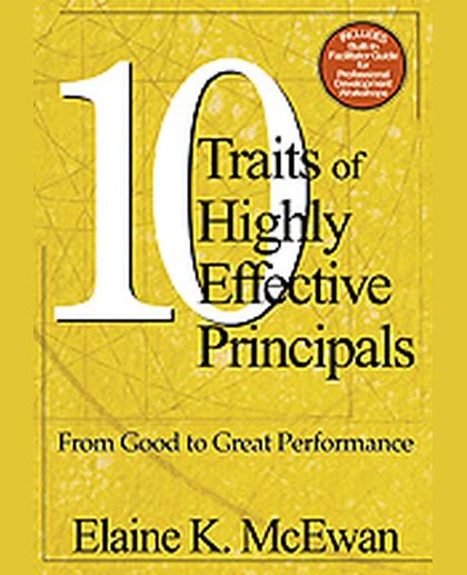 Ten Traits of Highly Effective Principals: From Good to Great Performance, 1st Edition