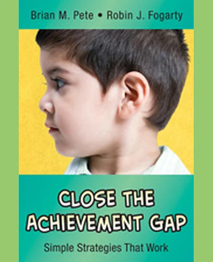 Close the Achievement Gap: Simple Strategies That Work, 1st Edition